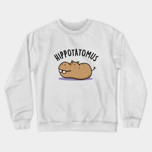 Hip-potato-mus Cute Hippo Pun Crewneck Sweatshirt